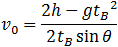 v_0=(2H-2h-gt^2)/(2t sin⁡θ )