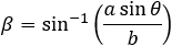 β=sin^(-1)⁡((a sin⁡(180-θ))/b)