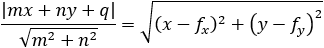 |mx+ny+d|/√(m^2+n^2 )=√((x-f_x )^2+(y-f_y )^2 )