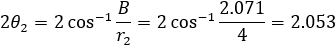 2θ_2=2 cos^(-1)⁡〖B/r_2 〗=2 cos^(-1)⁡〖2.071/4〗=2.053