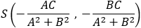 S(-AC/(A^2+B^2 ),-BC/(A^2+B^2 ))