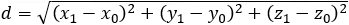 d=√((x_1-x_0 )^2+(y_1-y_0 )^2+(z_1-z_0 )^2 )