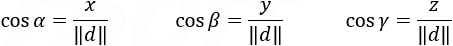 cosα=x/‖d‖ cosβ=y/‖d‖ cosγ=z/‖d‖