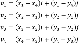 v_1=(x_2-x_1 )i+(y_2-y_1 )j v_2=(x_4-x_1 )i+(y_4-y_1 )j