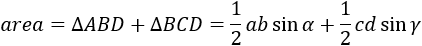 area=∆ABD+∆BCD=1/2 ab sinα+1/2 cd sinγ
