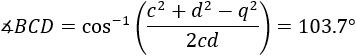 ∡BCD=cos^(-1)((c^2+d^2-q^2)/2cd)=103.7°