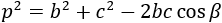 p^2=b^2+c^2-2bc cosβ