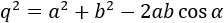 q^2=a^2+b^2-2ab cosα