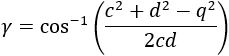 γ=cos^(-1)((c^2+d^2-q^2)/2cd)