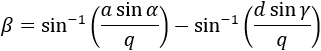 β=sin^(-1)((a sinα)/q)-sin^(-1)((d sinγ)/q)